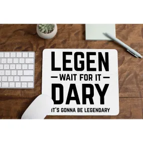 How I Met Your Mother Mousepad - Legendary - Wait For It