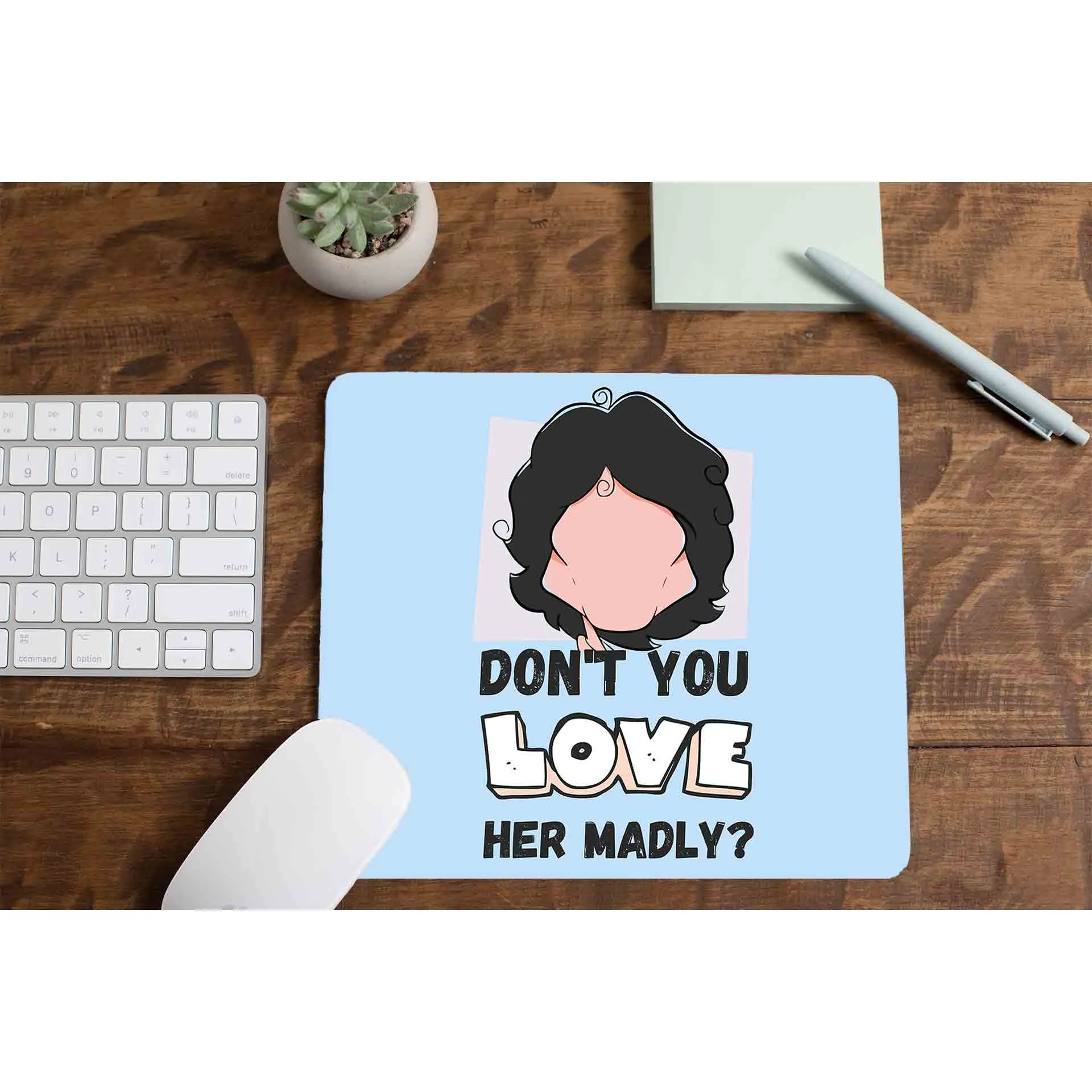 Mousepad - Love Her Madly